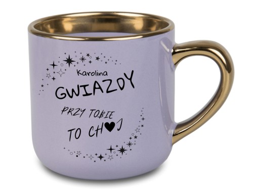 Personalizowany kubek 'Gwiazdy przy Tobie to Ch♥j' w kolorze fioletowym z złotym uchem i rantem
