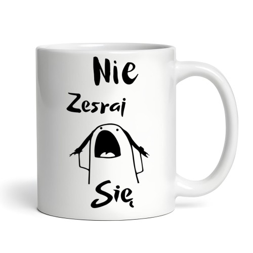 Kubek z napisem Nie zesraj się – śmieszny prezent z grafiką