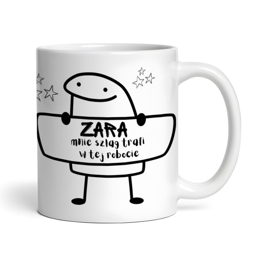 Kubek z napisem „Zara mnie szlag trafi w tej robocie” – śmieszny gadżet do pracy