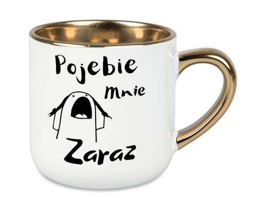 kubek Pojebie mnie zaraz – biały ze złotym uchem i śmieszną grafiką, prezent z humorem