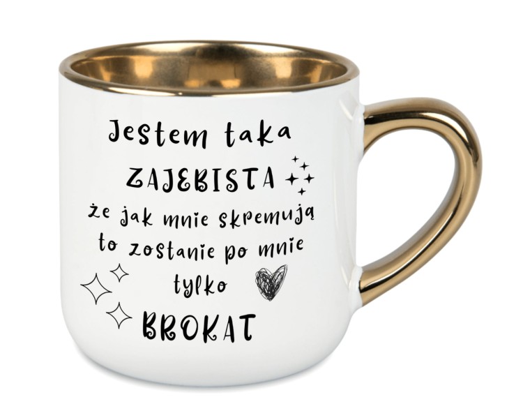 Elegancki biały kubek 400 ml z nadrukiem „Jestem taka zajebista że jak mnie skremują zostanie tylko brokat”