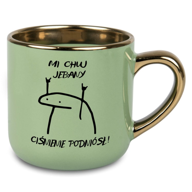 Kubek z nadrukiem mi chuj jebany ciśnienie podniósł