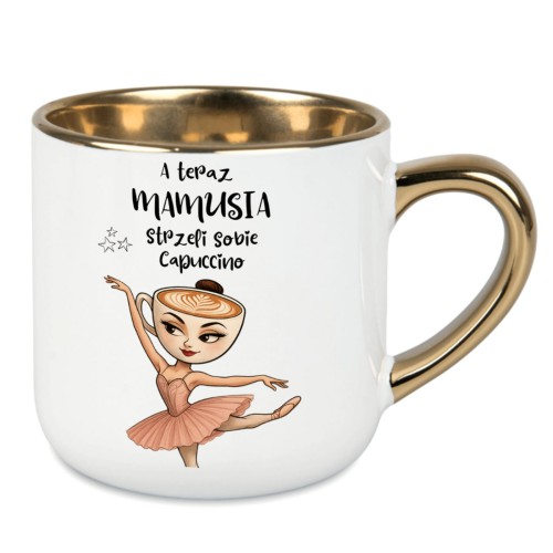 kubek dla mamy z napisem A teraz mamusia strzeli sobie cappuccino i grafiką Ballerina Cappuccina
