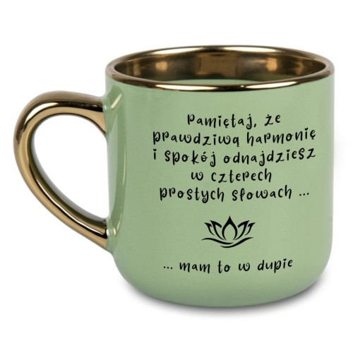zielony kubek z napisem mam to w dupie ze złotym rantem śmieszny prezent porcelanowy