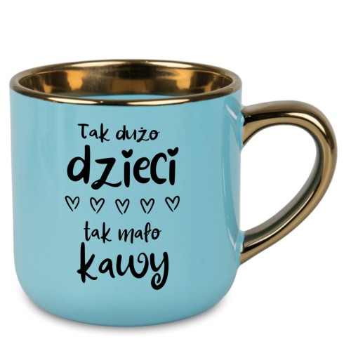 Niebieski kubek ze złotym rantem – napis tak dużo dzieci tak mało kawy
