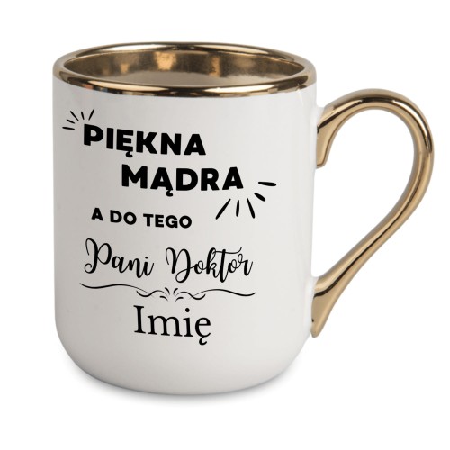 Kubek prezentowy dla lekarki z możliwością personalizacji – złote detale, napis Piękna Mądra Pani Doktor