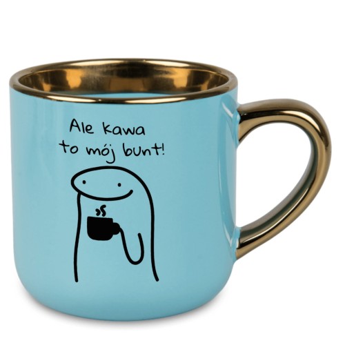 Kubek niebieski śmieszny Ale kawa to mój bunt