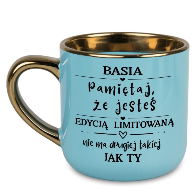 Niebieski kubek 400 ml ze złotym uchem – napis „Pamiętaj, że jesteś edycją limitowaną”
