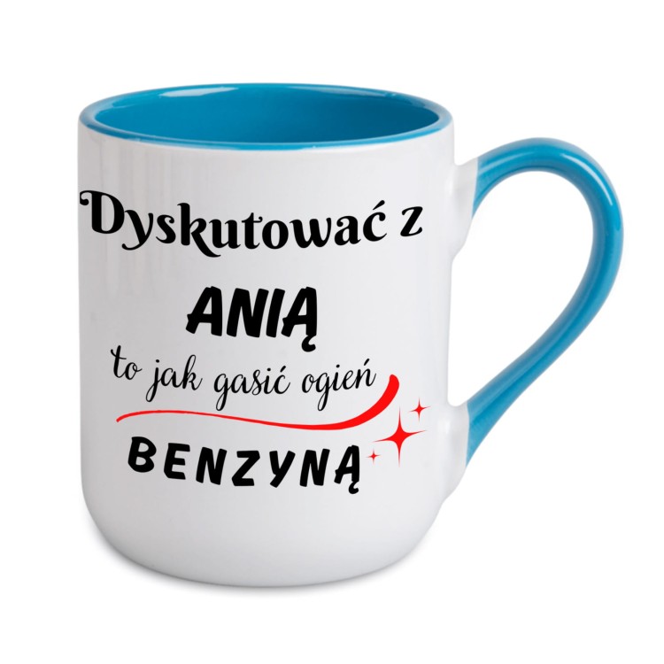 Kubek z niebieskim uchem i nadrukiem Dyskutować z Anią to jak gasić ogień benzyną