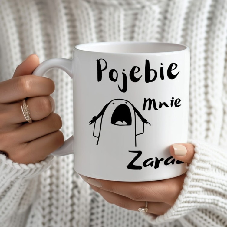Śmieszny kubek z napisem 'Pojebie mnie zaraz' – biały ceramiczny kubek 330 ml z grafiką