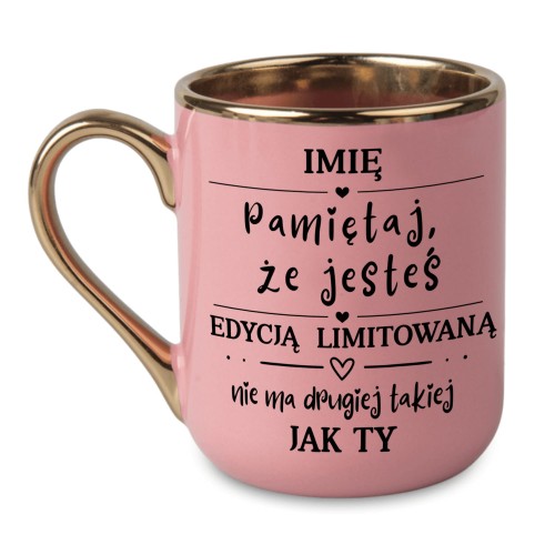 elegancki kubek na prezent ze złotym uchem i nadrukiem nie ma drugiej takiej jak ty