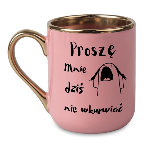 kubek z humorem różowy proszę mnie dziś nie wkurwiać