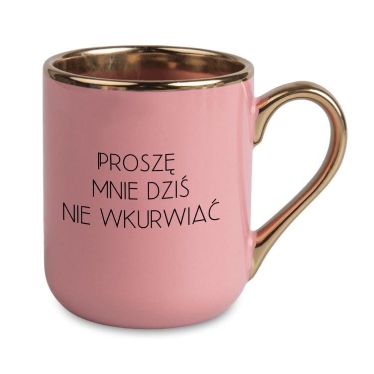 kubek proszę mnie dziś nie wkurwiać różowy glamour