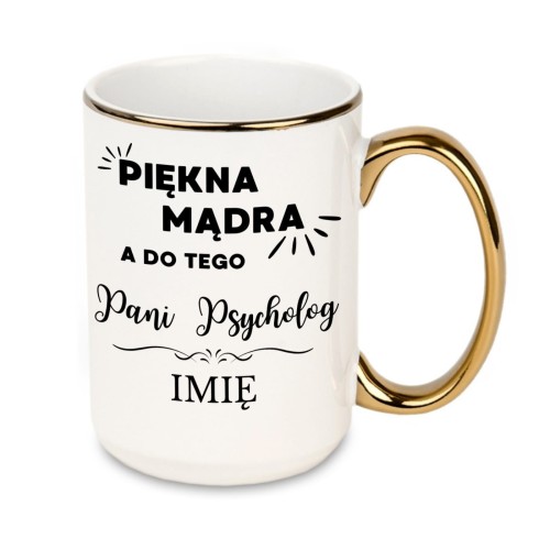 kubek piękna mądra a do tego pani psycholog z imieniem pod napisem