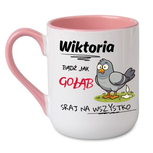 różowy kubek bądź jak gołąb sraj na wszystko