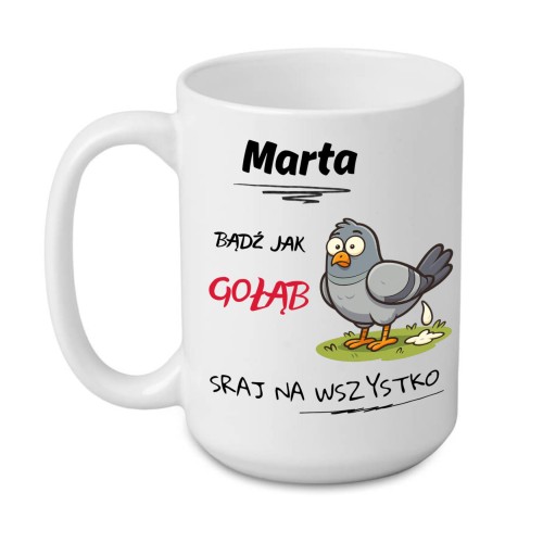 kubek z gołębiem bądź jak gołąb sraj na wszystko