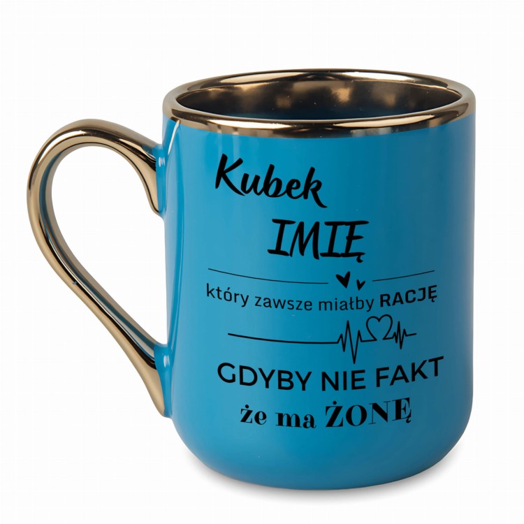 kubek niebieski „gdyby nie fakt że ma żonę”