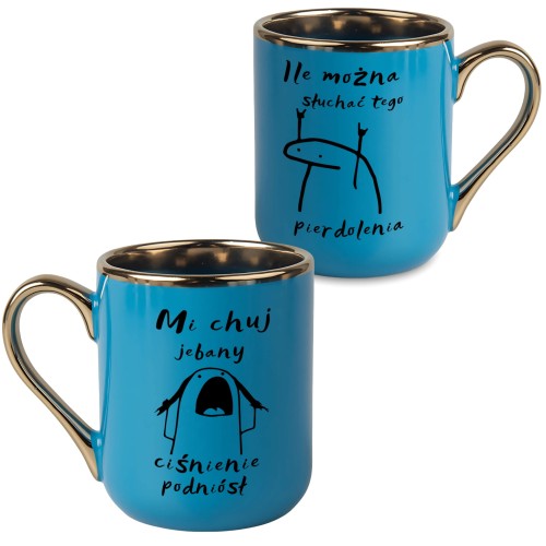 niebieski kubek z połyskiem i złotym rantem, napisy „Mi chuj jebany ciśnienie podniósł” i „Ile można słuchać tego pierdolenia”