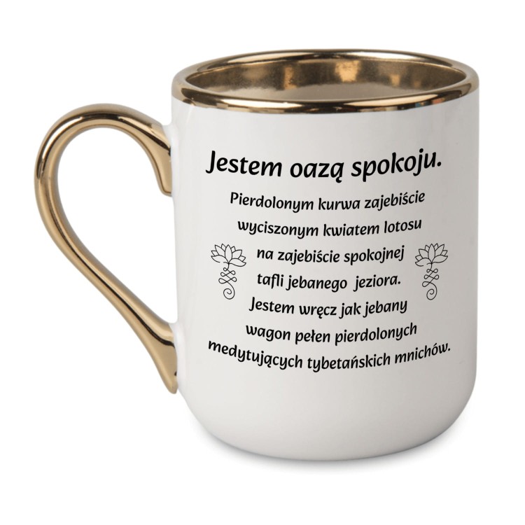 kubek z nadrukiem jestem oazą spokoju i zabawnym wulgarnym tekstem o lotosie