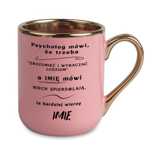 różowy kubek personalizowany ze złotym uchem i śmiesznym tekstem