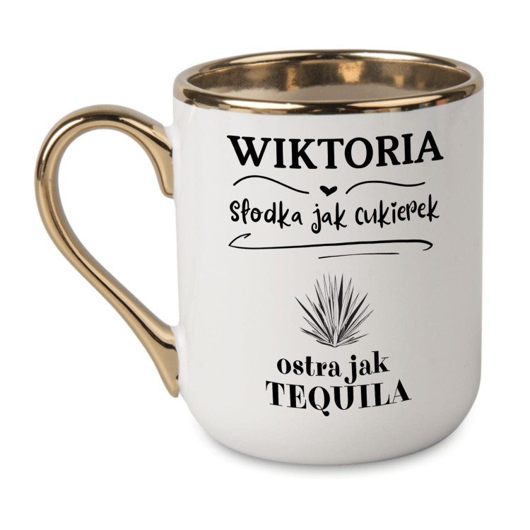 kubek z imieniem nadruk po lewej i prawej stronie słodka jak cukierek ostra jak tequila