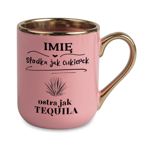 różowy kubek z imieniem i nadrukiem po obu stronach tequila cukierek