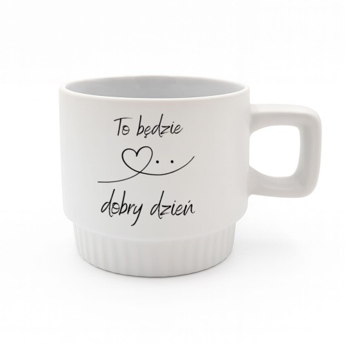 kubek z napisem To będzie dobry dzień po prawej stronie