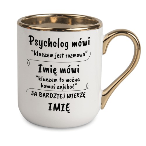 Kubek z tekstem Psycholog mówi kluczem jest rozmowa, personalizowany imieniem