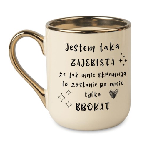 Kubek-elegant-kremowy-Jestem-taka-zajebista-brokat-300-ml_[1356]_1200.jpg