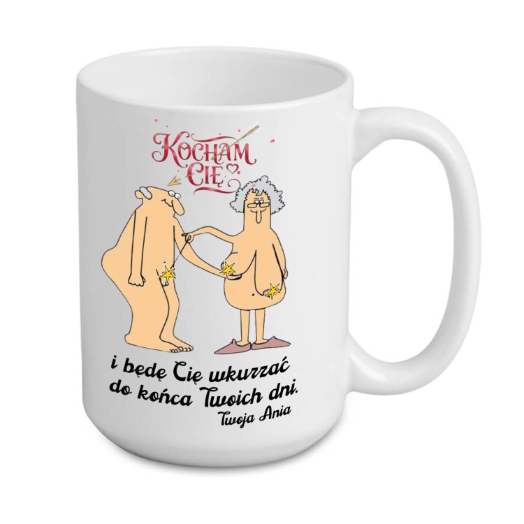 Kubek personalizowany z napisem Kocham Cię i będę Cię wkurzać do końca Twoich dni z imieniem