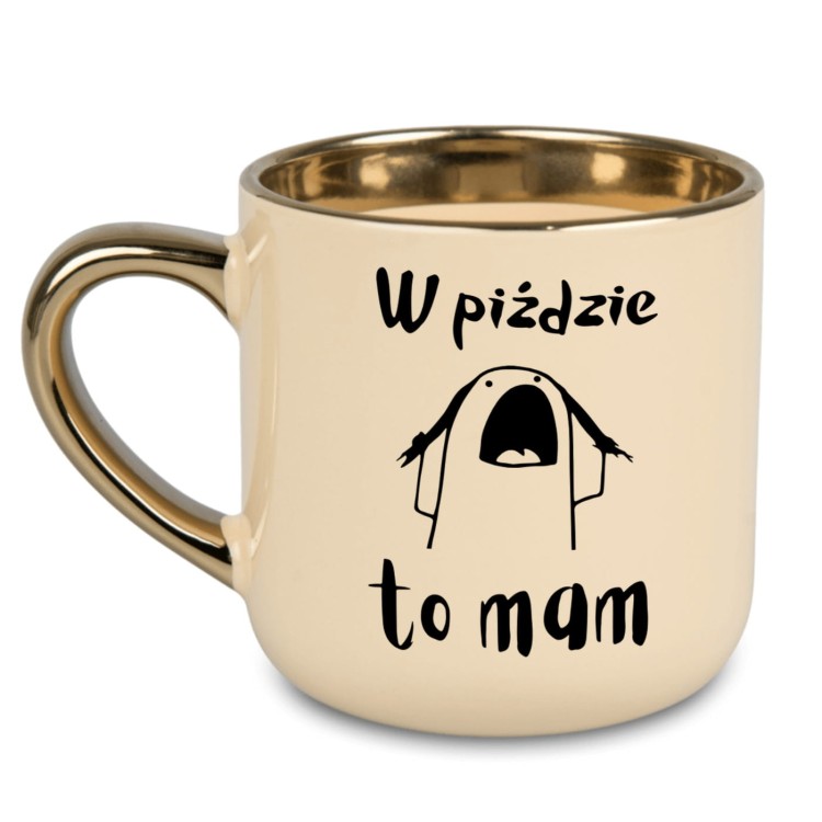 Kremowy kubek 400 ml ze złotym uchem z napisem W piździe to mam – personalizowany prezent