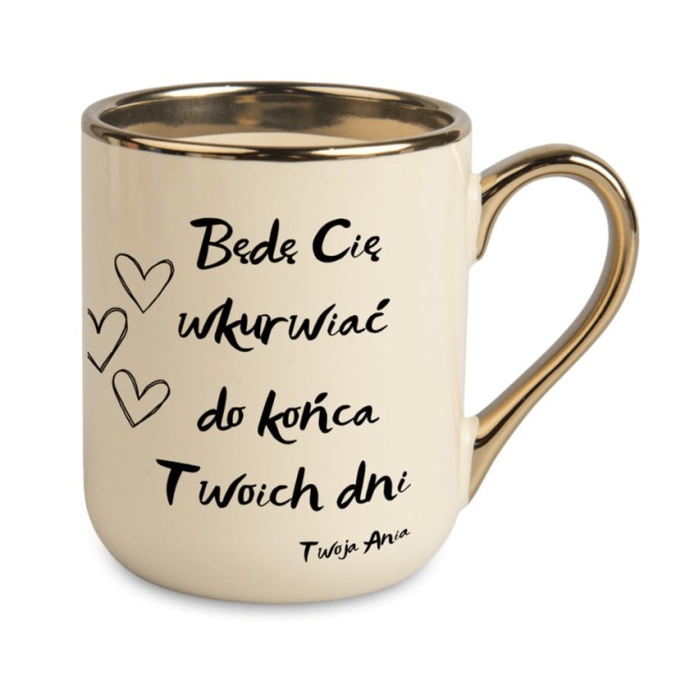 Kubek-Elegant-kremowy-personalizowany-Imieniem-z-Napisem-Bede-Cie-wkurwiac-do-konca-twoich-dni_[1302]_1200.jpg