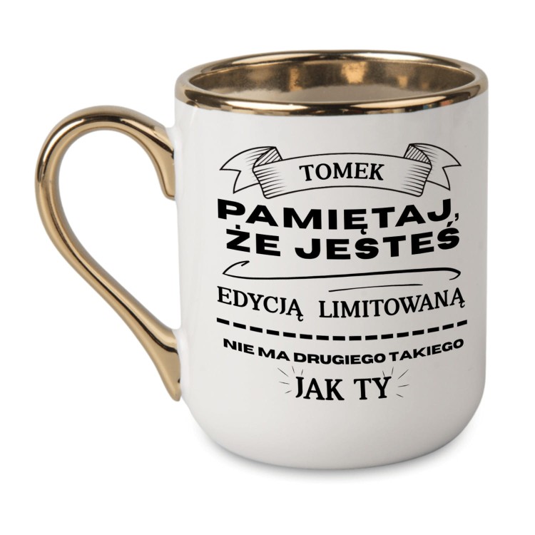 męski kubek z napisem pamiętaj że jesteś edycją limitowaną personalizacja imieniem