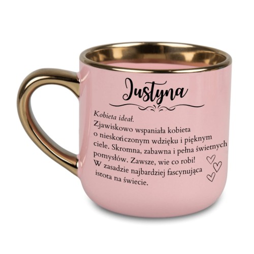 kubek personalizowany Justyna kobieta ideał różowy złote ucho 400 ml