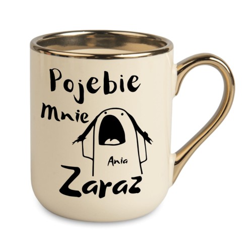 kubek personalizowany pojebie mnie zaraz imię