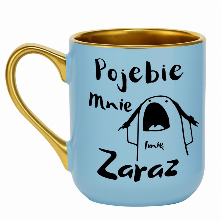 kubek pojebie mnie zaraz jasnoniebieski z imieniem