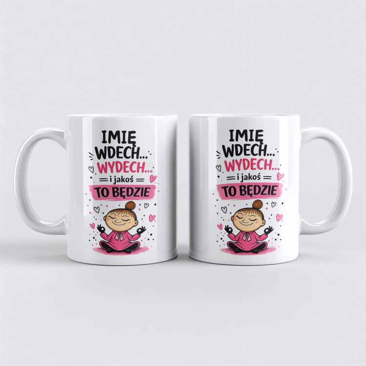 Biały personalizowany kubek z imieniem i napisem Wdech, wydech i jakoś to będzie, grafika medytującej dziewczynki z różowymi detalami.