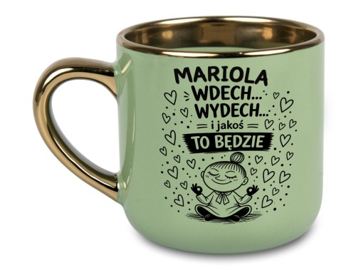 Duży zielony kubek 400ml dla kobiety z imieniem, napisem Wdech Wydech i złotym uchem