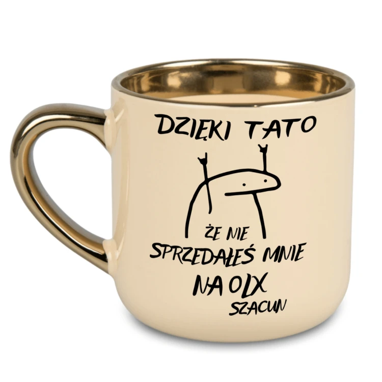 Prezent dla taty kubek z napisem Dzięki Tato że nie sprzedałeś mnie na OLX kremowy ze złotym uchem