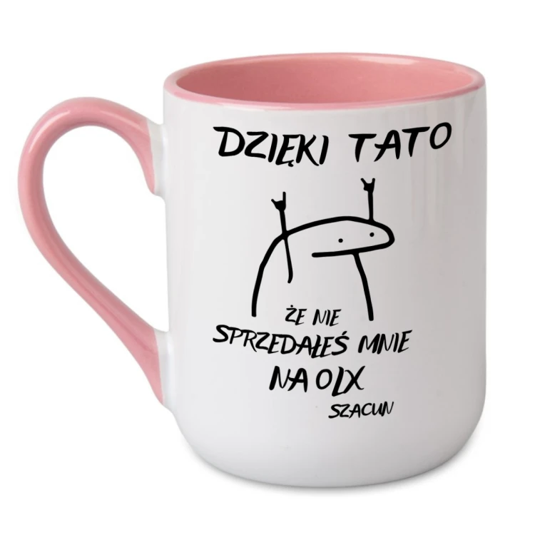 Personalizowany kubek z napisem Dzięki Tato że nie sprzedałeś mnie na OLX różowy prezent dla taty