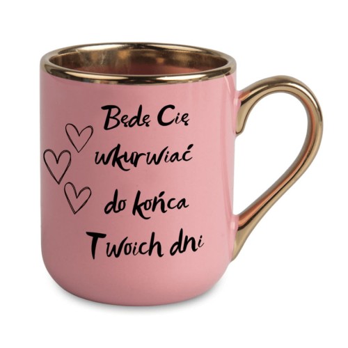 Kubek-Elegant-Rozowy-Personalizowany-Imieniem-z-Napisem-Bede-Cie-wkurwiac-do-konca-twoich-dni_[1245]_1200.jpg