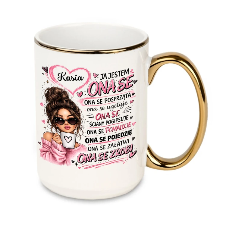 Kubek personalizowany z imieniem Ja jestem ona się zrobi Queen 440 ml złoty rant i ucho