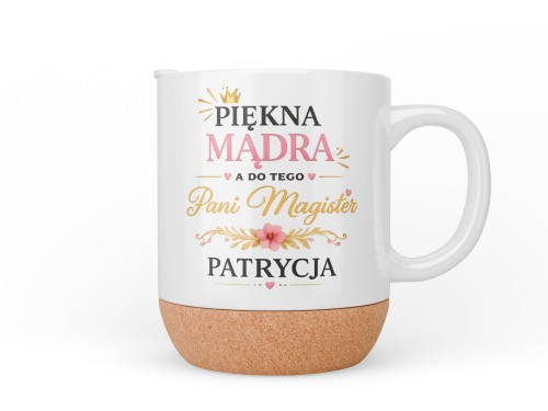 Personalizowany kubek 300 ml Piękna Mądra a do tego Pani Magister z imieniem