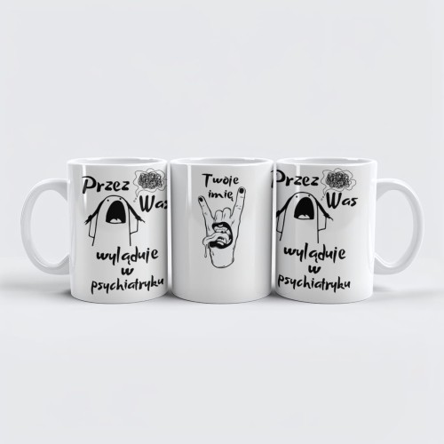Kubek-personalizowany-z-zabawnym-napisem-Przez-Was-wyladuje-w-psychiatryku-330-ml_[1020]_1200.jpg