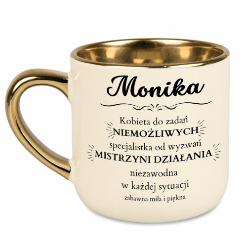 Kubek dla kobiety Kobieta do zadań niemożliwych ze złotym uchem