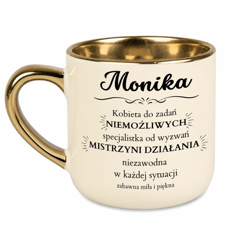 Kubek dla kobiety Kobieta do zadań niemożliwych ze złotym uchem
