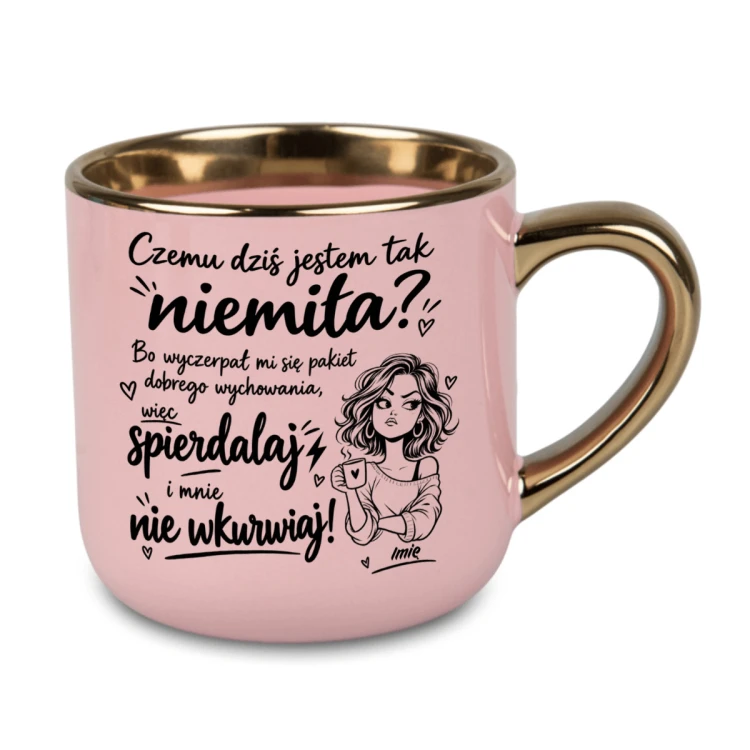 Personalizowany różowy kubek „Czemu dziś jestem tak niemiła?” z imieniem