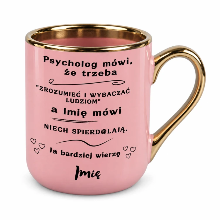 Fioletowy kubek Elegant 330 ml „Psycholog mówi, że trzeba” z imieniem, złote ucho po prawej stronie
