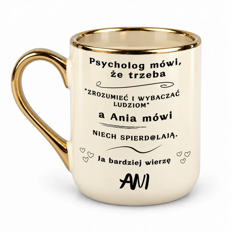 Kremowy kubek Elegant 330 ml „Psycholog mówi, że trzeba” z imieniem, złote ucho po lewej stronie