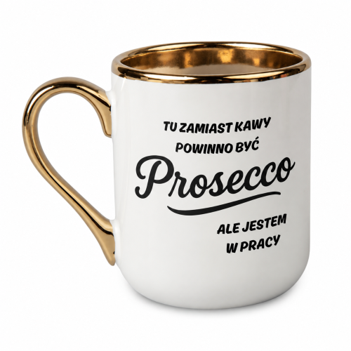 Biały kubek Elegant 330 ml z napisem „Tu zamiast kawy powinno być Prosecco, ale jestem w pracy” – ucho z lewej